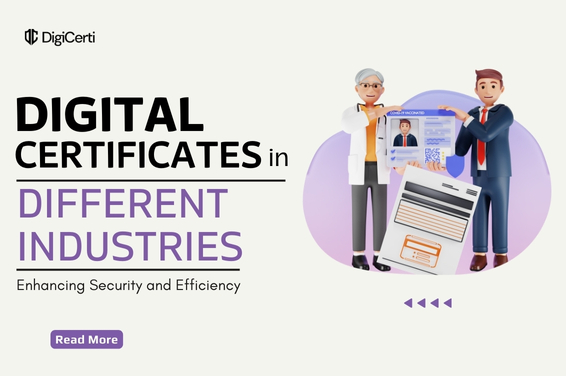 Digital Certificates in Different Industries: Enhancing Security and Efficiency