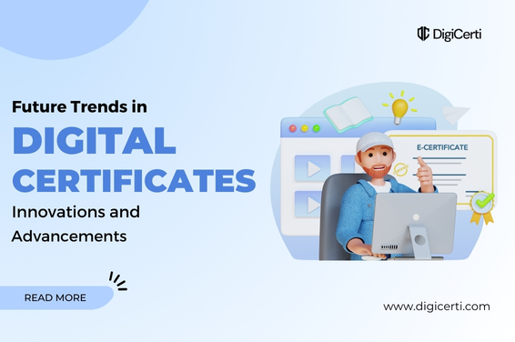 Future Trends in Digital Certificates: Innovations and Advancements