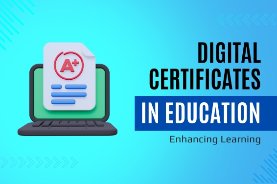 Digital Certificates in Education: Enhancing Learning