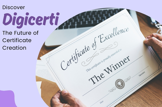 Discover DigiCerti: The Future of Certificate Creation