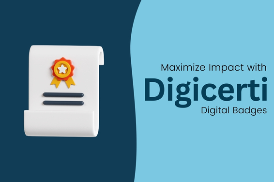 Maximize Impact with DigiCerti's Digital Badges